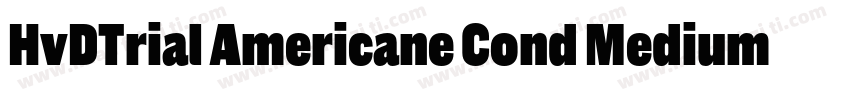 HvDTrial Americane Cond Medium字体转换